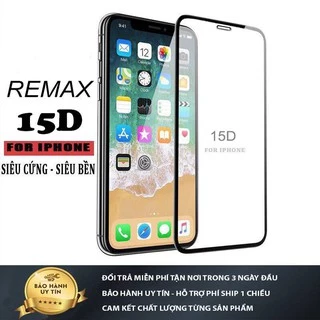 Kính Cường lực Full Màn 15D REMAX 5/5s/6/6plus/6s/6s plus/6/7/7plus/8/8plus/x/xs/xs max/11/11 pro/11 promax