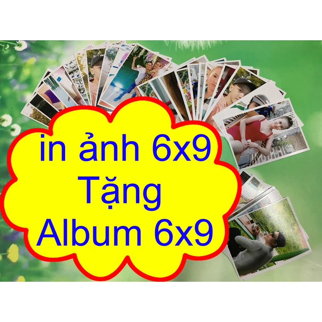 IN ẢNH 6X9 tặng album giá 1k (10 tấm tặng 1 tấm, mua từ 70 tấm tặng thêm album đựng ảnh bỏ đủ số lượng ảnh đặt mua)