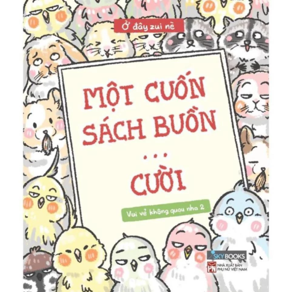 Sách - Một Cuốn Sách Buồn… Cười - Vui Vẻ Không Quạu 2 [AZVietNam]