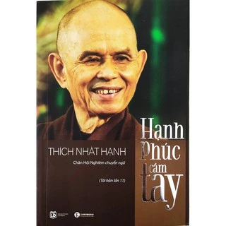 Sách - Hạnh phúc cầm tay - Tác giả Thích Nhất Hạnh (Thái Hà)