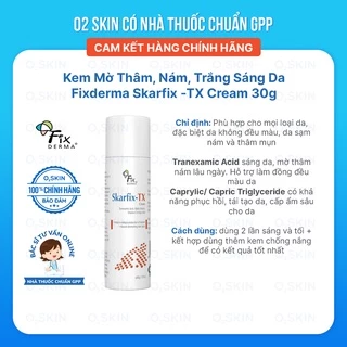 Kem Dưỡng Sáng Da, Mờ Thâm Nám Siêu Nhanh FIXDERMA Skarfix TX Cream 30g Cam Kết Chính Hãng