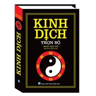 Sách Kinh dịch trọn bộ Ngô Tất Tố dịch và chú giải (bìa cứng)