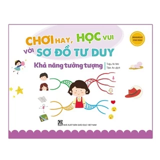 Sách – Chơi Hay, Học Vui Với Sơ Đồ Tư Duy - Khả Năng Tưởng Tượng (Thuộc Bộ Mindmap For Kids)