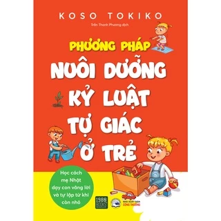 Sách - Phương pháp nuôi dưỡng kỷ luật tự giác ở trẻ