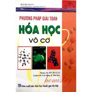 Sách - Phương Pháp Giải Toán Hóa Học Vô Cơ (Dùng cho học sinh 10-11-12, Luyện thi Cao đẳng & Đại học)