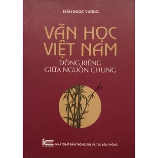 Sách - Văn học Việt Nam dòng riêng giữa nguồn chung