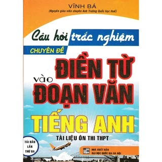 Sách - Câu Hỏi Trắc Nghiệm Chuyên Đề Điền Từ Vào Đoạn Văn Tiếng Anh