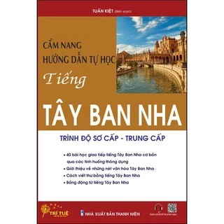 Sách - Cẩm nang hướng dẫn tự học tiếng Tây Ban Nha (trình độ sơ cấp - trung cấp)