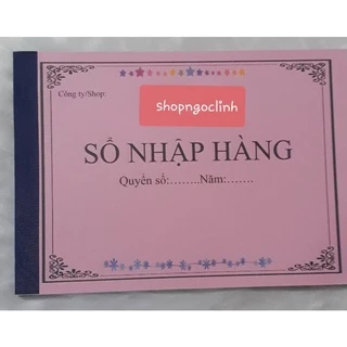 [MUA ĐỂ ĐƯỢC TẶNG QUÀ] SỔ NHẬP HÀNG