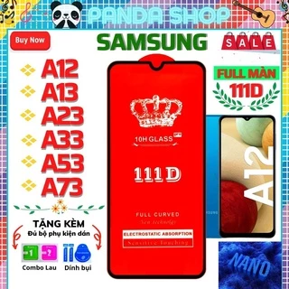 Kính cường lực Samsung A12, A13, A23, A33, A53, A73 dán full màn 111D trong suốt- Độ cứng cực cao bảo vệ điện thoại tốt.