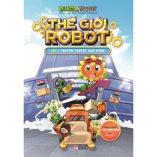 Sách - Trái Cây Đại Chiến Zombie - Thế Giới Robot - Tập 1 : Truyền Thuyết Anh Hùng