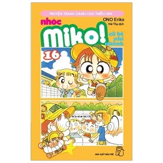 Sách - Nhóc Miko: Cô Bé Nhí Nhảnh - Tập 16 - ONO Eriko