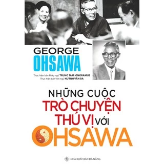 Sách - Những Cuộc Trò Chuyện Thú Vị Với Ohsawa