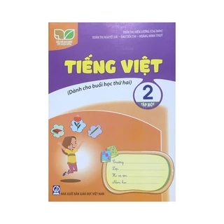 Sách - Tiếng Việt 2 tập 1 dành cho buổi học thứ 2 ( kết nối tri thức )