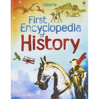 Sách Usborne - Bách khoa toàn thư cho bé 6-8 tuổi First Encyclopedia of History