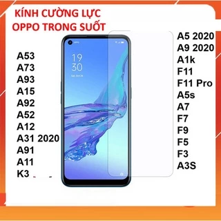 Kính cường lực OPPO A12 A1k A3s A5s A5 2020 A9 2020 F1s F3 F5 F7 F9 F11 F11 pro K3 A15 A15s A16 A16k A17 A17k A7 A31