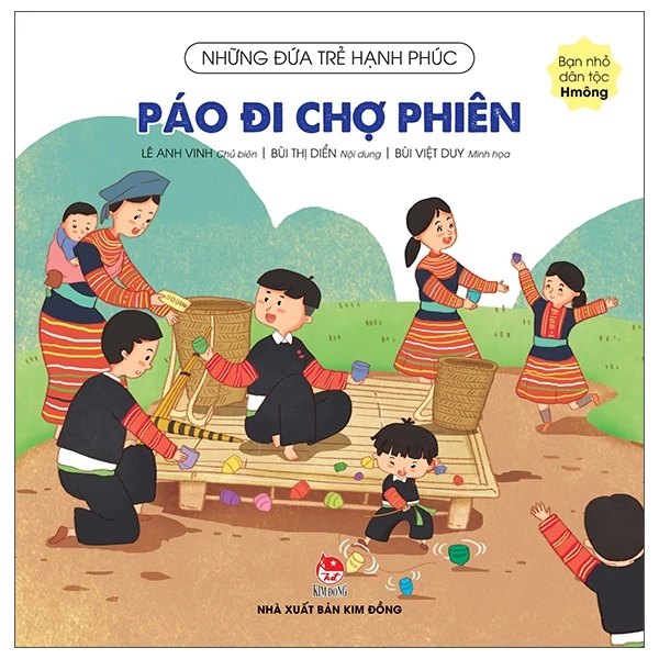 Sách Những Đứa Trẻ Hạnh Phúc: Páo Đi Chợ Phiên - Bạn Nhỏ Dân Tộc Hmông