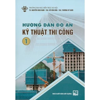 Sách - Hướng Dẫn Đồ Án Kỹ Thuật Thi Công 1