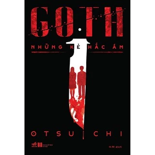 Sách - Goth: Những Kẻ Hắc Ám (Otsuichi) - NNB