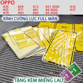 [CẬP NHẬT LIÊN TỤC] Kính cường lực OPPO Full màn hình 9D - TẤT CẢ CÁC DÒNG -OPPO A1K, A3S, A5S, A37. A71. A79, A83, A91