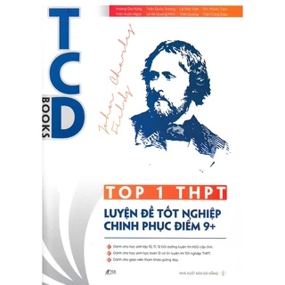 Sách - TOP 1 THPT - Luyện Đề Tốt Nghiệp Chinh Phục Điểm 9+ - Trần Công Diêu - TCD