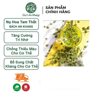 Nụ Hoa Tam Thất Khô thượng hạng Bách An Khang loại ngon tốt cho sức khoẻ 100g