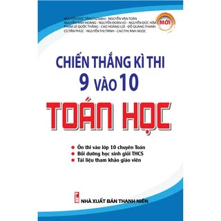 Sách Chiến Thắng Kì Thi 9 Vào 10 Toán Học