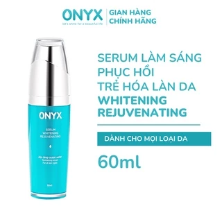 Serum ONYX Dưỡng Trắng Và Nuôi Dưỡng Giúp Da Căng Bóng 60ml