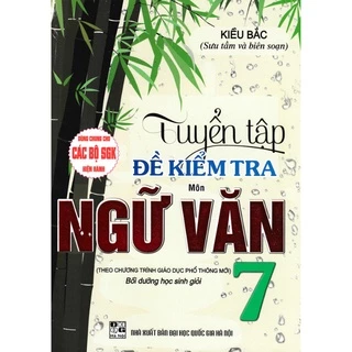 Sách - Tuyển Tập Đề Kiểm Tra Môn Ngữ Văn 7 Bồi Dưỡng Học Giỏi (Biên Soạn Theo Chương Trình Giáo Dục Phổ Thông Mới) - HA