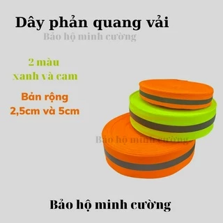 Dây phản quang vải màu xanh chuối và cam sọc bạc ( loại 2,5 cm hoặc 5cm) bán thoe m dài