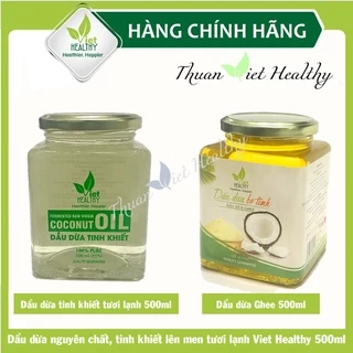 Dầu dừa nguyên chất viet healthy 500ml, dầu dừa tinh khiết viethealthy, dầu dừa Ghee lên men tươi lạnh việt healthy