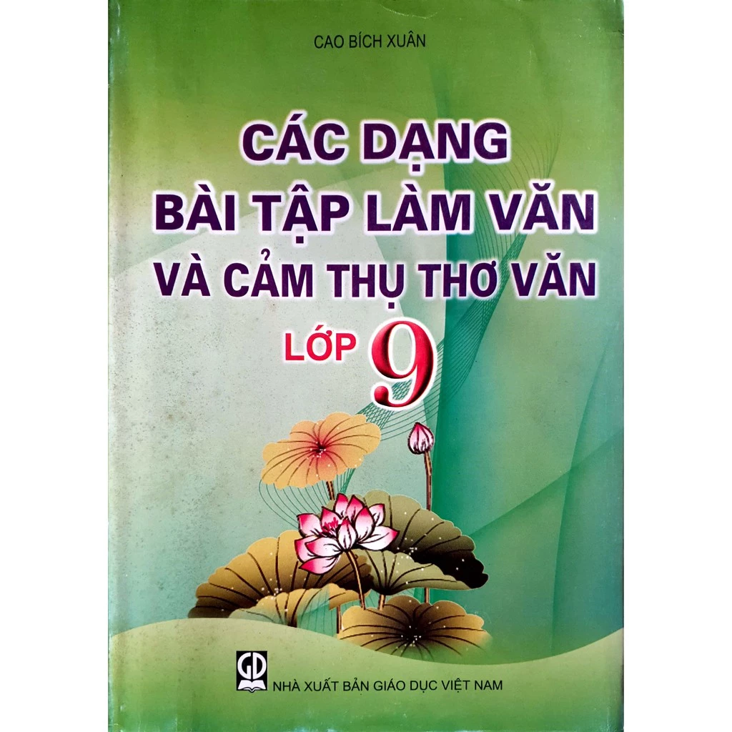 Sách - Các Dạng Bài Tập Làm Văn Và Cảm Thụ Thơ Văn Lớp 9