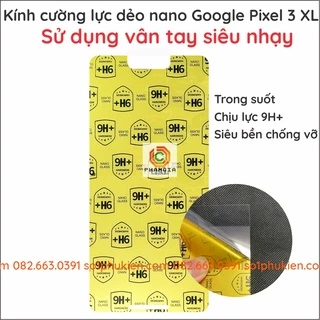 Dán cường lực Google Pixel 3/ Pixel 3 XL (3XL) loại cường lực dẻo nano