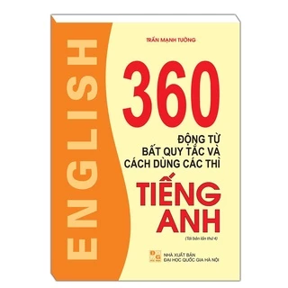 Sách.-.360 Động Từ Bất Quy Tắc Và Cách Dùng Các Thì Tiếng Anh