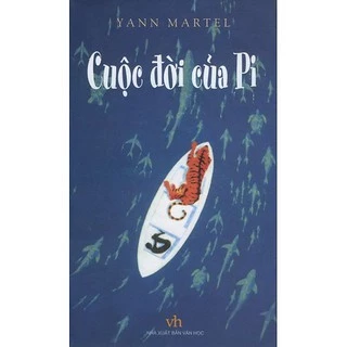 Sách - Cuộc đời của Pi (Life of Pi) (Yann Martel) (Nhã Nam)