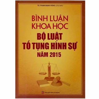 Sách Bình Luận Khoa Học Bộ Luật Tố Tụng Hình Sự Năm 2015 (Tái bản lần thứ nhất)