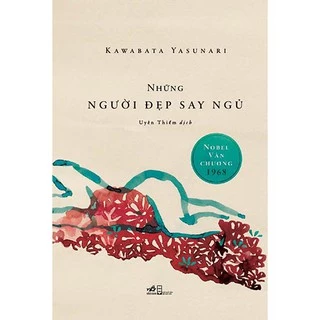 Sách - Những người đẹp say ngủ (Kawabata Yasunari) (Bìa cứng) -NNB