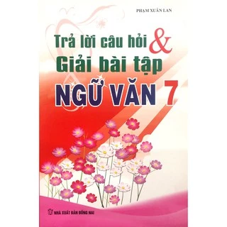 Sách - Trả Lời Câu Hỏi Và Giải Bài Tập Ngữ Văn Lớp 7