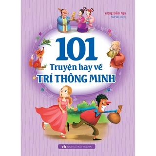 Sách - 101 Truyện Hay Về Trí Thông Minh (Tái bản )