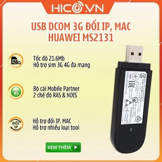 Dcom 3G Huawei Usb 3G HUAWEI E3531 MS2131 21.6Mb Chuyên dụng hỗ trợ đổi IP mạng, đổi Mac, có thể sử dụng các loại tool