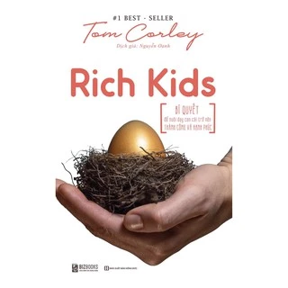 Sách - Rich Kids: Bí quyết để nuôi dạy con cái trở nên thành công và hạnh phúc - BizBooks