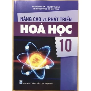 Sách - Nâng Cao Và Phát Triển Hoá Học 10