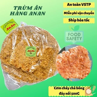 Cơm cháy chà bông 500G, cơm cháy đáy nồi thơm ngon ăn vặt ANAN