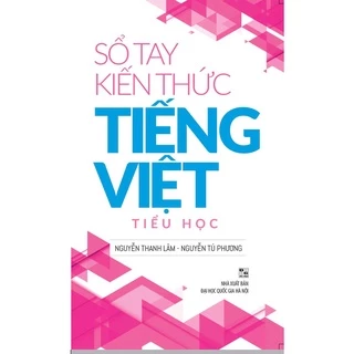 Sách: Sổ Tay Kiến Thức Tiếng Việt Tiểu Học