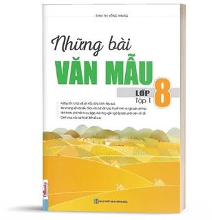 [Mã BMLT30 giảm đến 30K đơn 299K] Sách - Những bài văn mẫu lớp 8 - Tập 1