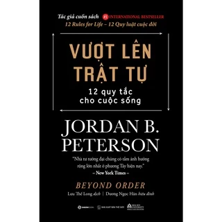 SÁCH - Beyond Order - Vượt Lên Trật Tự - Tác giả Jordan B.Peterson