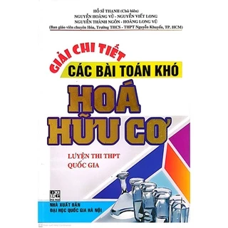 Sách - Giải Chi Tiết Các Bài Toán Khó Hóa Hữu Cơ (HA)