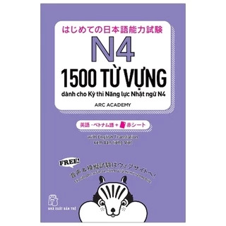 Sách - 1500 Từ Vựng Cần Thiết Cho Kỳ Thi Năng Lực Nhật Ngữ N4 (NXBT)