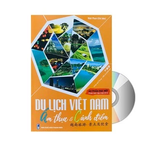 Sách - Du lịch Việt Nam Ẩm Thực và Cảnh Điểm song ngữ Trung - Việt có phiên âm phiên bản mới 2019 có mp3 nghe + DVD nghe