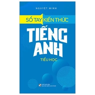 Sách_Sổ Tay Kiến Thức Tiếng Anh Tiểu Học